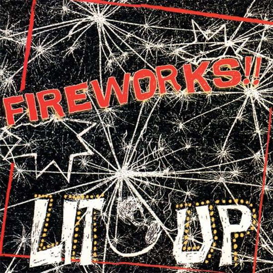 Cover for Fireworks · Lit Up! (LP) (2013)