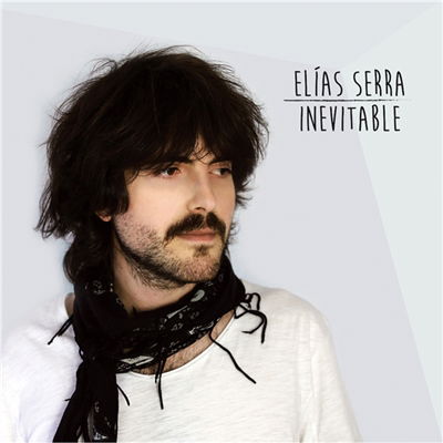 Cover for Elias Serra · Inevitable (CD) (2017)