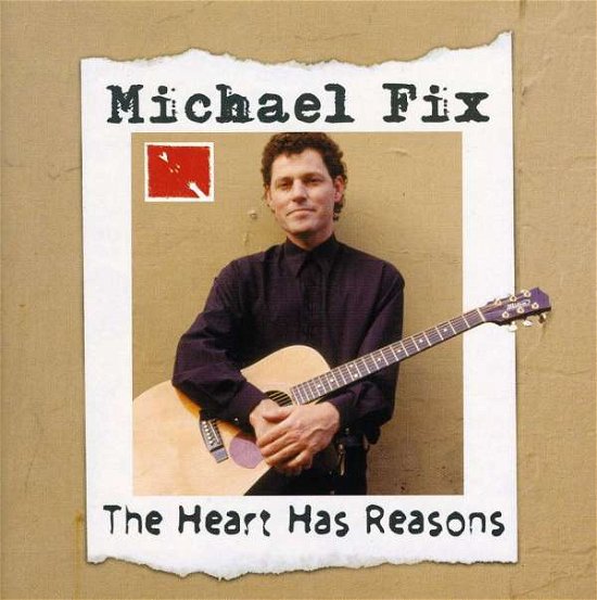 Cover for Michael Fix · Heart Has Reasons (CD) (2007)