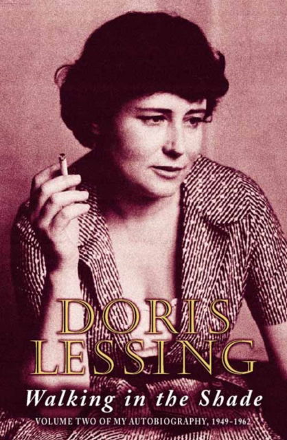 Cover for Doris Lessing · Walking in the Shade: Volume Two of My Autobiography, 1949–1962 (Pocketbok) (1998)