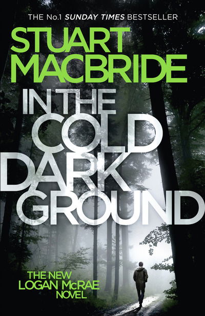 In the Cold Dark Ground (Logan McRae, Book 10) - Stuart MacBride - Other - HarperCollins - 9780008144890 - April 26, 2016