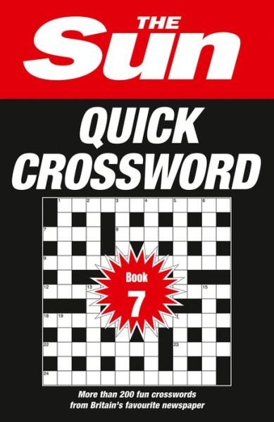 The Sun Quick Crossword Book 7: 200 Fun Crosswords from Britain’s Favourite Newspaper - The Sun Puzzle Books - The Sun - Books - HarperCollins Publishers - 9780008342890 - April 30, 2020