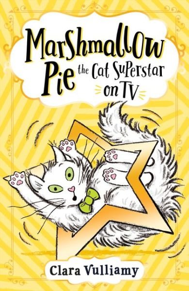 Marshmallow Pie The Cat Superstar On TV - Marshmallow Pie the Cat Superstar - Clara Vulliamy - Boeken - HarperCollins Publishers - 9780008355890 - 6 augustus 2020