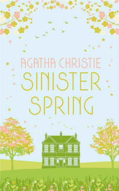 SINISTER SPRING: Murder and Mystery from the Queen of Crime - Agatha Christie - Livres - HarperCollins Publishers - 9780008470890 - 2 mars 2023