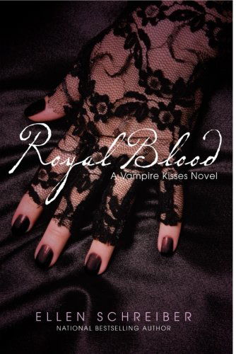 Cover for Ellen Schreiber · Vampire Kisses 6: Royal Blood - Vampire Kisses (Taschenbuch) (2010)