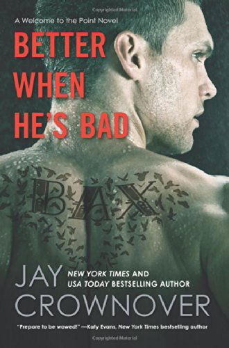 Better When He's Bad: A Welcome to the Point Novel - Welcome to the Point - Jay Crownover - Books - HarperCollins Publishers Inc - 9780062351890 - June 17, 2014