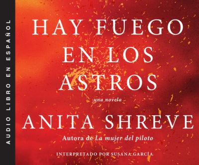 Cover for Anita Shreve · Hay fuego en los astros (CD) (2019)