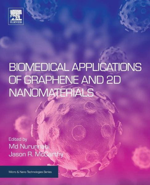 Cover for Md Nurunnabi · Biomedical Applications of Graphene and 2D Nanomaterials - Micro &amp; Nano Technologies (Paperback Book) (2019)