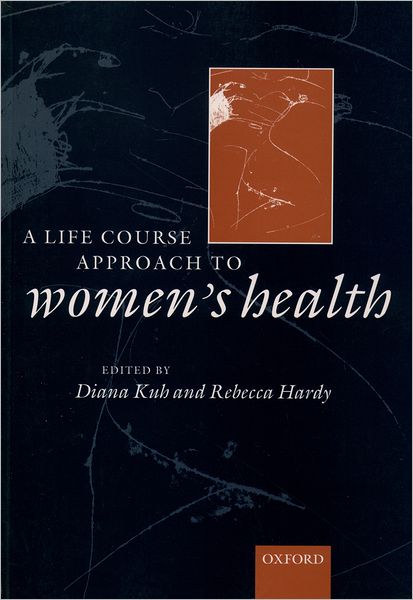 Cover for Diana Kuh · A life course approach to women's health - Life Course Approach to Adult Health (Paperback Book) (2003)