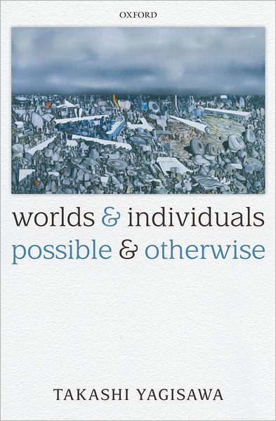 Cover for Yagisawa, Takashi (California State University) · Worlds and Individuals, Possible and Otherwise (Hardcover Book) (2009)