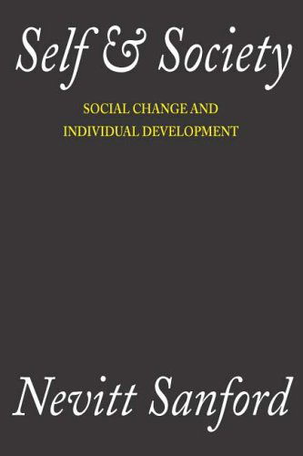 Cover for Nevitt Sanford · Self and Society: Social Change and Individual Development (Pocketbok) (2006)