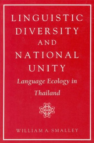 Cover for William A. Smalley · Linguistic Diversity and National Unity: Language Ecology in Thailand (Paperback Book) (1994)