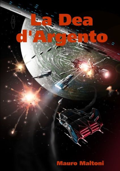 Cover for Mauro Maltoni · La Dea d'Argento (Paperback Book) (2006)