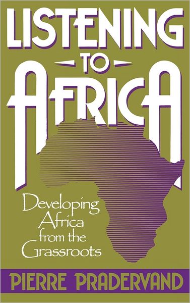 Cover for Pierre Pradervand · Listening to Africa: Developing Africa from the Grassroots (Gebundenes Buch) (1989)