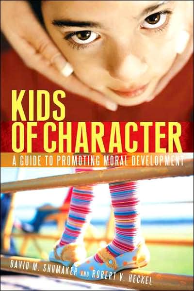 Cover for Robert V. Heckel · Kids of Character: A Guide to Promoting Moral Development (Hardcover Book) (2007)