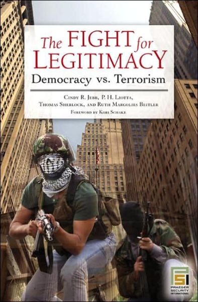 Cover for Cindy R. Jebb · The Fight for Legitimacy: Democracy vs. Terrorism - Praeger Security International (Hardcover Book) (2006)