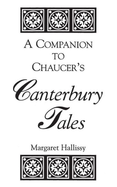 Cover for Margaret Hallissy · A Companion to Chaucer's Canterbury Tales (Hardcover Book) [Annotated edition] (1995)