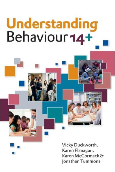 Understanding Behaviour 14+ - Vicky Duckworth - Bøger - Open University Press - 9780335237890 - 16. oktober 2012