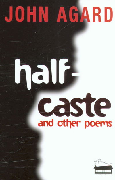 Half-Caste and Other Poems - John Agard - Livros - Hachette Children's Group - 9780340893890 - 15 de setembro de 2005