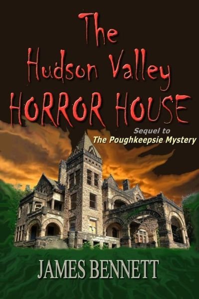Cover for James Bennett · The Hudson Valley Horror House (Paperback Book) (2018)
