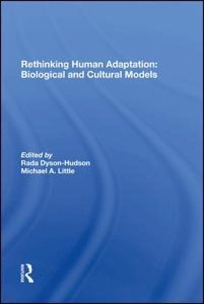 Cover for Rada Dyson-hudson · Rethinking Human Adaptation: Biological And Cultural Models (Hardcover Book) (2019)