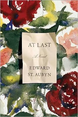Cover for Edward St. Aubyn · At Last: A Novel - The Patrick Melrose Novels (Inbunden Bok) (2012)