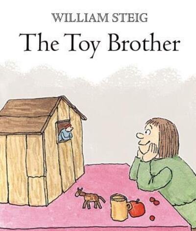 Cover for William Steig · The Toy Brother (Hardcover Book) (2016)