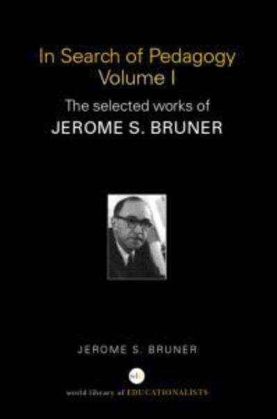 In Search of Pedagogy, Volumes I & II - Jerome S. Bruner - Books - Taylor and Francis - 9780415386890 - April 6, 2006