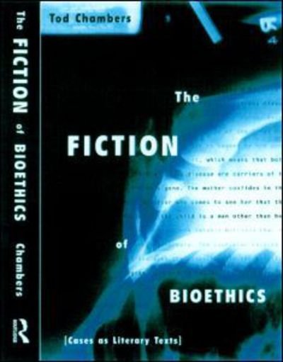 Cover for Tod Chambers · The Fiction of Bioethics - Reflective Bioethics (Paperback Bog) (1999)