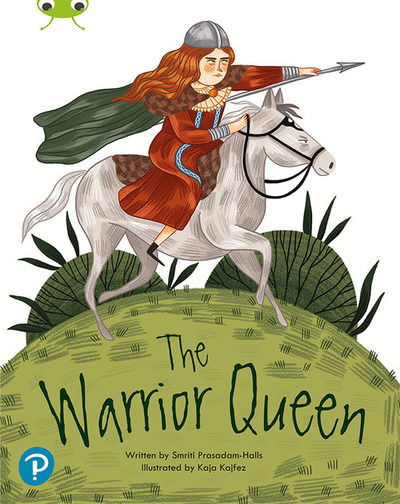 Bug Club Shared Reading: The Warrior Queen (Year 2) - Bug Club Shared Reading - Smriti Prasadam-Halls - Books - Pearson Education Limited - 9780435201890 - May 6, 2020