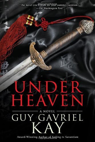 Under Heaven - Guy Gavriel Kay - Libros - Roc Trade - 9780451463890 - 3 de mayo de 2011