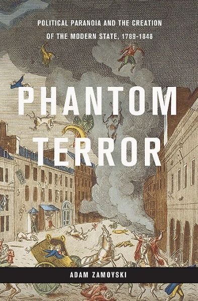 Cover for Adam Zamoyski · Phantom Terror: the Threat of Revolution and the Repression of Liberty 1789-1848 (Innbunden bok) (2015)