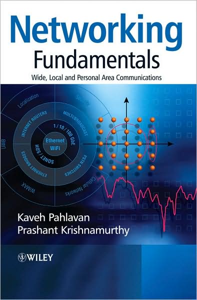 Cover for Pahlavan, Kaveh (Worcester Polytechnic Institute) · Networking Fundamentals: Wide, Local and Personal Area Communications (Hardcover Book) (2009)