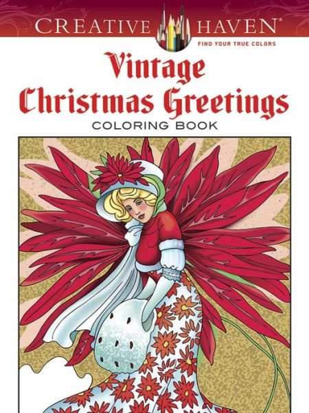 Creative Haven Vintage Christmas Greetings Coloring Book - Creative Haven - Marty Noble - Bøger - Dover Publications Inc. - 9780486791890 - 26. september 2014