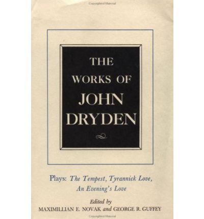 Cover for John Dryden · The Works of John Dryden, Volume X: Plays: The Tempest, Tyrannick Love, An Evening's Love - Works of John Dryden (Hardcover Book) [Revised edition] (1970)