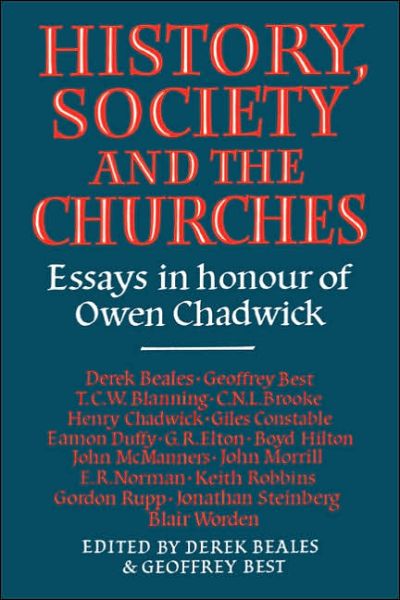 History Society Church - Derek Beales - Bøger - Cambridge University Press - 9780521021890 - 3. november 2005