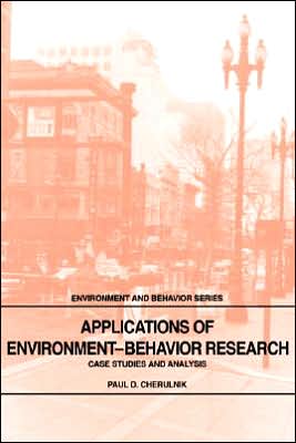 Cover for Cherulnik, Paul D. (University of Science and Arts, Oklahoma) · Applications of Environment-Behavior Research: Case Studies and Analysis - Environment and Behavior (Hardcover Book) (1993)