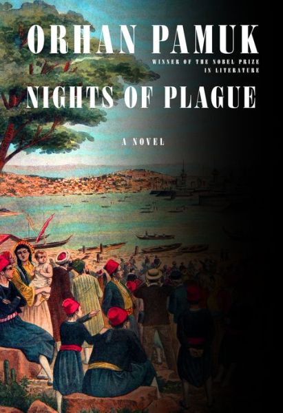 Nights of Plague - Orhan Pamuk - Bøger - Alfred A. Knopf - 9780525656890 - 4. oktober 2022