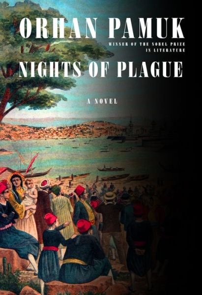 Cover for Orhan Pamuk · Nights of Plague (Innbunden bok) (2022)
