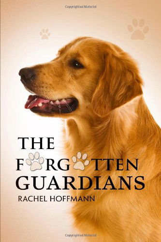 Rachel Hoffmann · The Forgotten Guardians (Paperback Book) (2010)