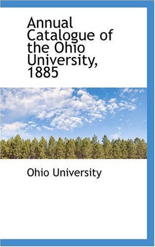 Cover for Ohio University · Annual Catalogue of the Ohio University, 1885 (Paperback Book) (2008)