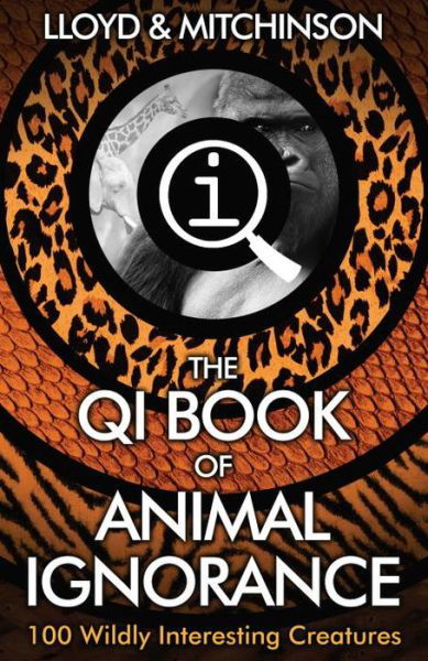 Cover for John Lloyd · QI: The Book of Animal Ignorance (Paperback Bog) [Main edition] (2015)