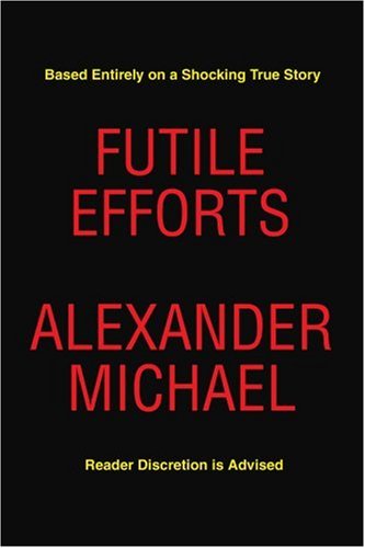 Cover for Alexander Michael · Futile Efforts (Paperback Book) (2002)