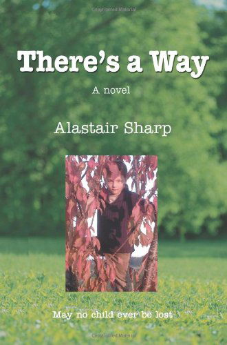 Cover for Alastair Sharp · There's a Way: a Novel (Paperback Book) (2007)