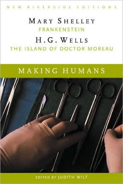 Cover for Alan Richardson · Making Humans: &quot;Frankenstein&quot; and &quot;The Island of Dr. Moreau&quot; (Paperback Book) (2006)