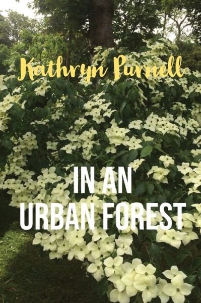 Cover for Kathryn Purnell · In an Urban Forest (Pocketbok) (2020)