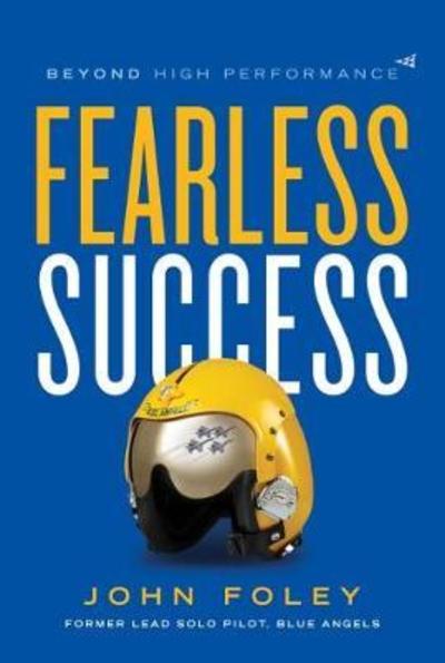 Cover for John Foley · Fearless Success: Beyond High Performance (Hardcover Book) (2019)