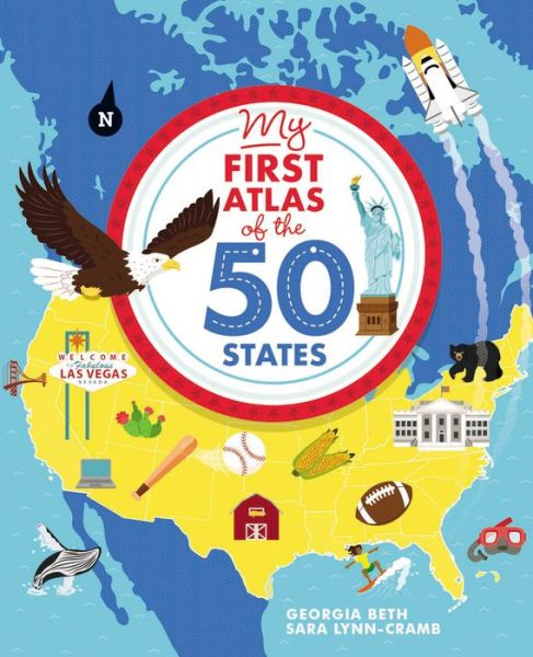 Cover for Georgia Beth · My First Atlas of the 50 States (Hardcover Book) (2019)