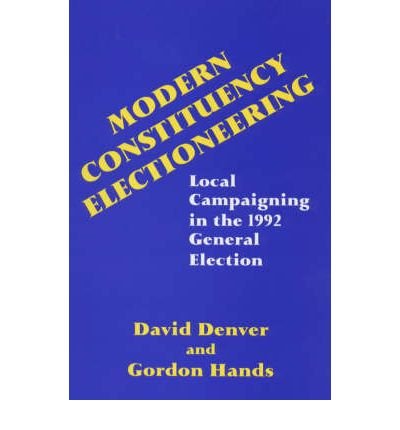 Cover for David Denver · Modern Constituency Electioneering: Local Campaigning in the 1992 General Election (Hardcover Book) (1997)