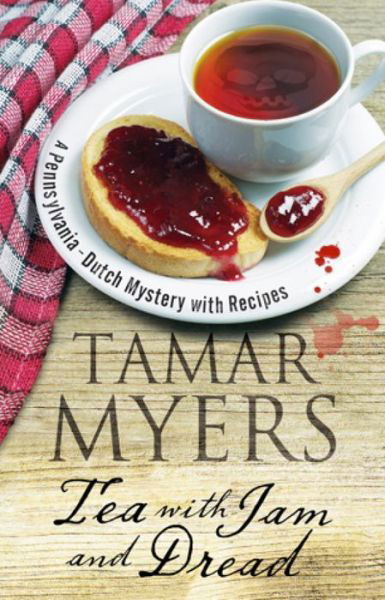 Cover for Tamar Myers · Tea with Jam and Dread - a Pennsylvania Dutch Mystery (Innbunden bok) (2016)